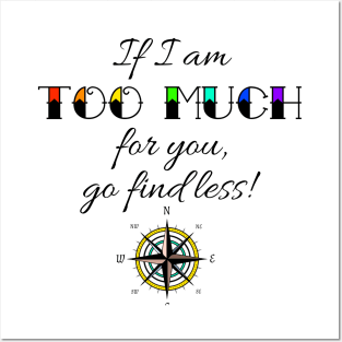 If I Am Too Much Compass Tee Posters and Art